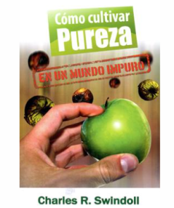 Cómo cultivar pureza en un mundo impuro