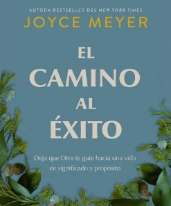 El camino al Éxito - Joyce Meyer