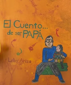El cuento de ser Papá